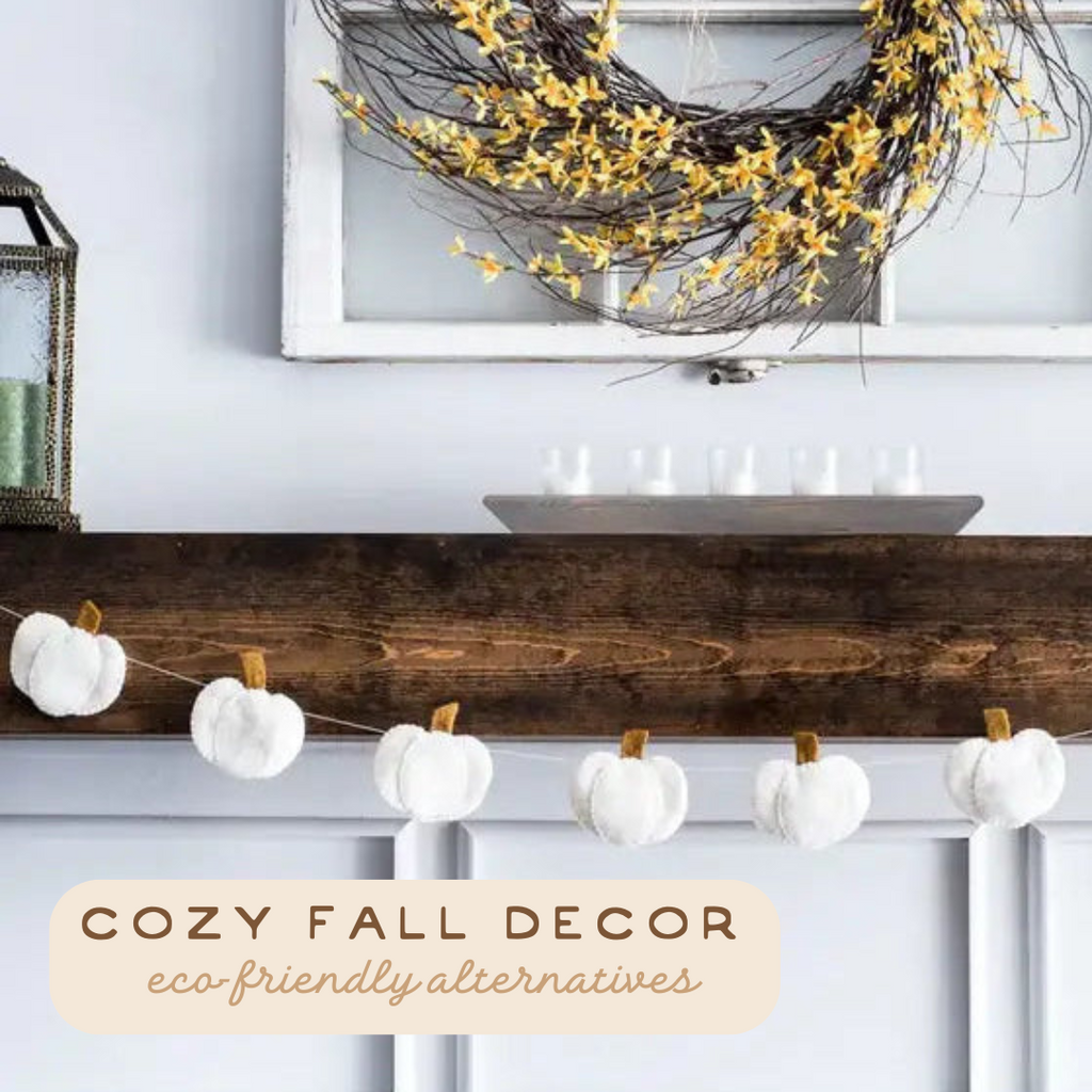 Eco-Friendly Alternatives for Cozy Fall Decor